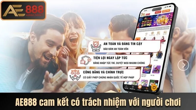 AE888 cam kết có trách nhiệm với người chơi